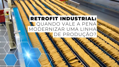 Retrofit industrial: quando vale a pena modernizar uma linha de produção? Imagem não definida