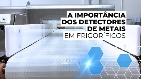 A Importância dos Detectores de Metais em Frigoríficos: Soluções da Siscomtec