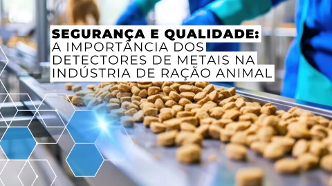Segurança e Qualidade: A Importância dos Detectores de Metais na Indústria de Ração Animal
